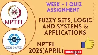 Fuzzy Sets, Logic and Systems & Applications Week 1 Assignment | NPTEL 2026(April)  | SWAYAM 2026 |