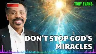 How Faith Unlocks God&rsquo;s Miracles - Tony Evans Sermon
