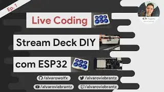 Live Coding - Streamdeck DIY com ESP32 #1