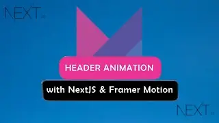NextJS Beginner Project Tutorial | How to Animate Your Next.js App Using Framer Motion