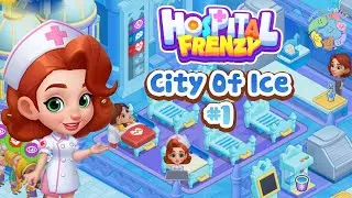 Hospital Frenzy: Clinic Games 🥶 City Of Ice #1 ⛄ Gameplay Walkthrough 🌲 #hospitalfrenzy