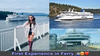 First Experience in Ferry ⛴️😍❤️ || Victoria Trip (Part 1) 🥰 || Canada 🇨🇦 || Keep Support 🙏🏻❤️