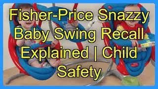 Fisher-Price Snazzy Baby Swing Recall Explained | Child Safety