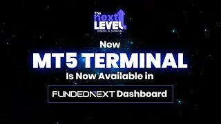 Trade in the New MT5 Terminal Directly From Your FundedNext Dashboard!