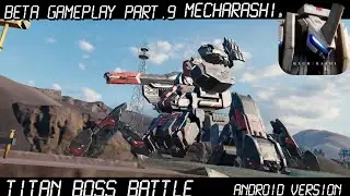 MECHARASHI Beta Gameplay Part.9 TITAN-BOSS-BATTLE