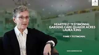 &ldquo;She&rsquo;s Treated with Dignity, Like Family&rdquo; | A Grateful Daughter&rsquo;s Story at Gardens Care Quaker Acres