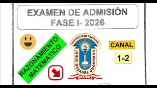 RAZ. MATEMATICO CANAL 1- 2 // EXAMEN FASE I-2026