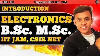 LEC 01) Electronics for B.Sc. and M.Sc. (INTRODUCTION)