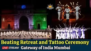Live: Mumbai Celebrates Navy Week with Beating Retreat and Tattoo Ceremony 2025 at Gateway of India