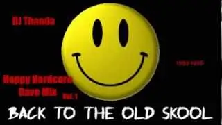 Happy Hardcore Rave Mix Vol. 1 (1993-1996) (Vinyl-Mix by DJ Thanda)