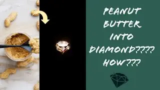 Peanut butter &rarr; Diamond??? 😲😕😲