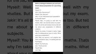 Write a dialogue between you and your friend about preparation for upcoming exam || class 6 to 8