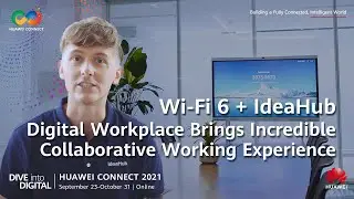 #HUAWEICONNECT - WiFi 6 & IdeaHub Workplace Brings Incredible Collaborative Working Experience