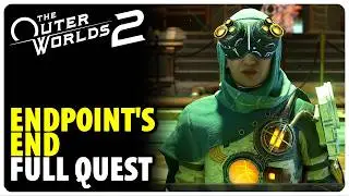 Endpoint's End &mdash; полное прохождение квеста | The Outer Worlds 2