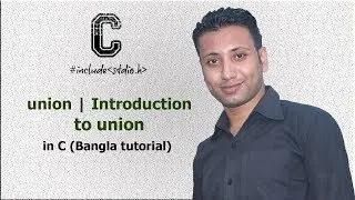 C programming Bangla Tutorial 5.218 : union | Introduction to union