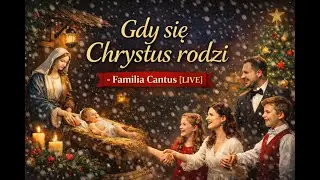 Gdy się Chrustus rodzi - Famila Cantus [LIVE]