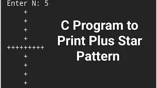 C Program to Print Plus Star Patterns !! #codingtutorial #codinginterview