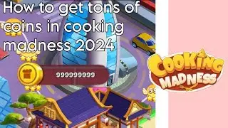🍗&bull;|How To Earn Most Coins in Cooking Madness 2024 &bull;|⭐✨