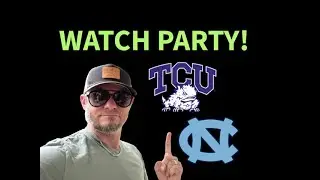 * LIVE* TCU HORNED FROGS vs UNC TARHEELS WATCH PARTY & REACTION