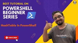 7  - Hash Table in Windows PowerShell | PowerShell Beginner Series