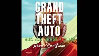 GTA but its JERSEY CLUB (prod. RaeSam)