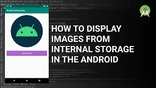 How to display images from internal storage in the android application