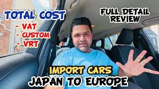 IMPORT CAR FROM JAPAN TO IRELAND OR EUROPE | ITNI TOTAL COST AAYI | IMPORTANT THINGS TO KNOW
