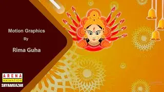 Subho Sarodiya:Arena Animation Shyambazar:Motion Graphics:Student name:Rima Guha #arena #arenash