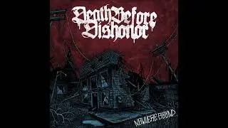 Death Before Dishonor - Nowhere Bound 2025 (Full Album)