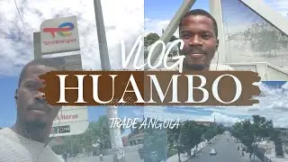 VLOG HUAMBO ANGOLA- TRADE ANGOLA Nomade digital