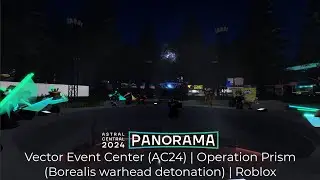 Vector Event Center (v3.0) | Operation Prism (Borealis warhead detonation) | Roblox