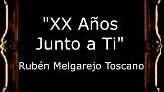XX Años Junto a Ti - Rubén Melgarejo Toscano [CT]