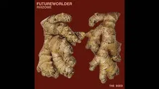 Futureworlder - If You Say So (Original Mix)