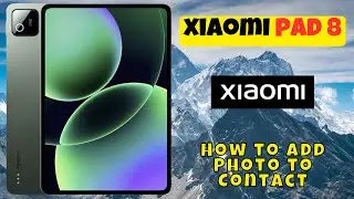 Как добавить фото к контакту на Xiaomi Pad 8 | Руководство по настройке изображения контакта