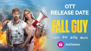 The Fall Guy Tamil Dubbed OTT Release Date | Ryan Gosling, Emily | Jio Cinema Premiere
