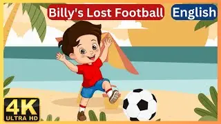 English Stories | Billy's Lost Football | Kids Stories | English Cartoon | Short Story