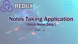 Notes Taking Application - Fetch Notes Data