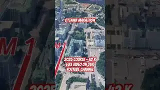 Tamarack Ottawa Race Weekend 2025: fly over the marathon course! Video of the race path.