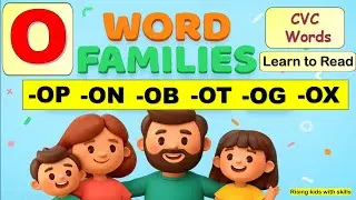 CVC &ldquo;O&rdquo; Word Families for Kids | Learn OG, OP, OT, OX, ON, OB Words | Phonics & Reading Practice |