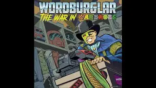 Wordburglar - The War In Wardrobe (NEW SINGLE SONG LYRICS)
