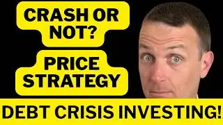 Investing Strategy For Crash, Debt Crisis...