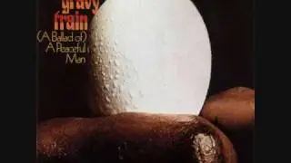 a ballad of A peaceful Man Gravy Train