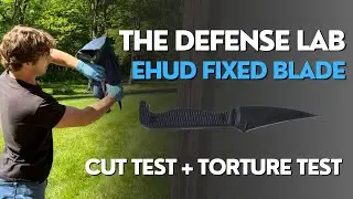 Putting The New Ehud Fixed Blade To The Test: Cut Test and Torture Test | The Defense Lab