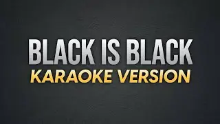 BLACK IS BLACK - Joy | Karaoke Version | koolSound