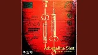 Adrenaline Shot (feat. KUROMAKU & KILLA TWIGGZ)