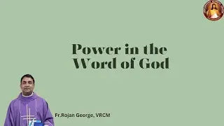 Power in the Word of God | Fr Rojan George VC | VRCM Australia