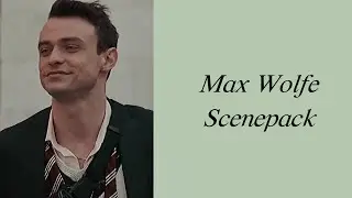 Max Wolfe Scenepack (1080p)