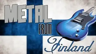 Metal from Finland - The very best Finnish Metal Bands - TOP 15