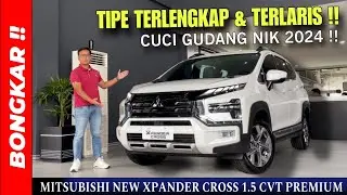Bongkar !! MITSUBISHI NEW XPANDER CROSS 1.5 CVT PREMIUM 2024 - 2025 || REVIEW EXTERIOR & INTERIOR
