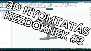 3D NYOMTAT&Aacute;S KEZDŐKNEK #3 - 3D modellez&eacute;s alapjai(Solid Edge Community Edition)